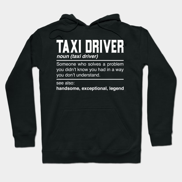 Taxi Driver Definition Design Cabbie Cab Driver Cabman Noun Hoodie by Pizzan